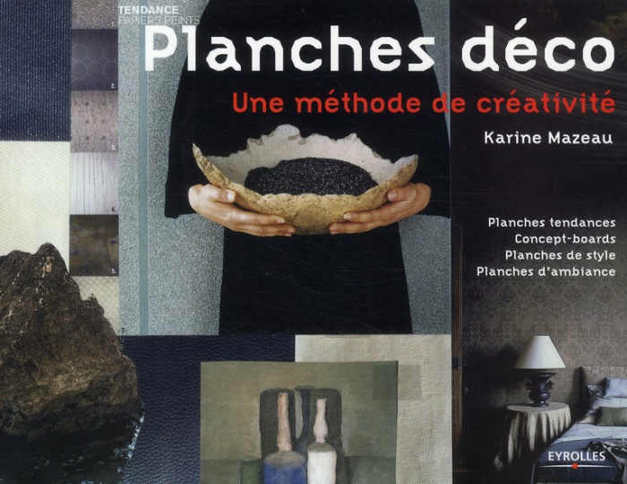 Planches déco. Une méthode de créativité, 2e édition revue et augmentée