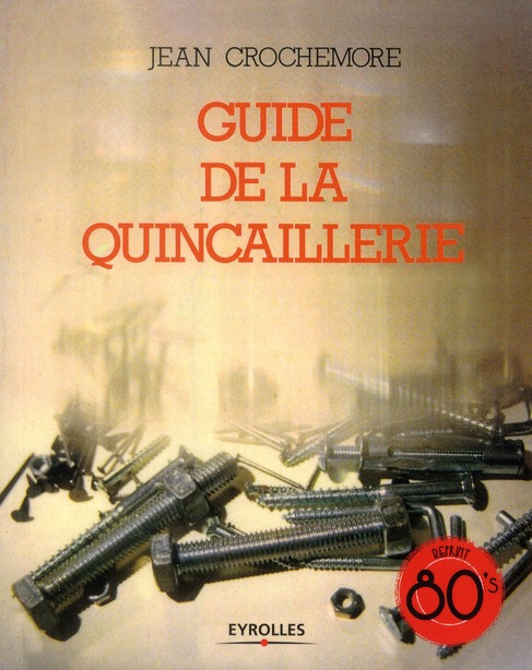 Guide de la quincaillerie. Edition 2011