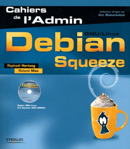 Debian Squeeze. Avec 1 CD-ROM