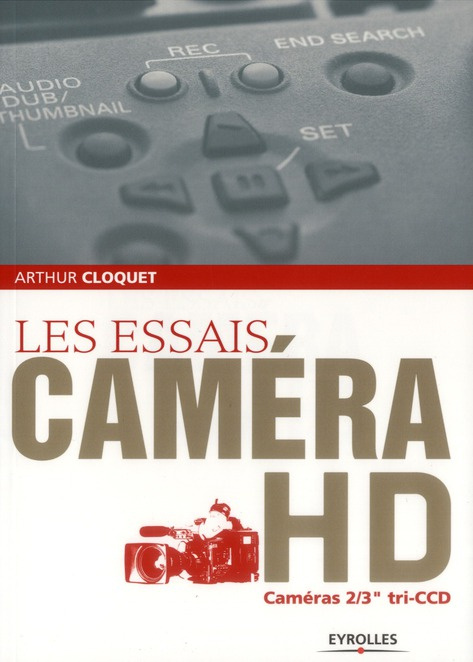Les essais caméra HD. Caméras 2/3" tri-CCD