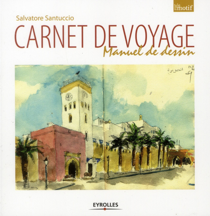 Carnet de voyage. Manuel de l'artiste