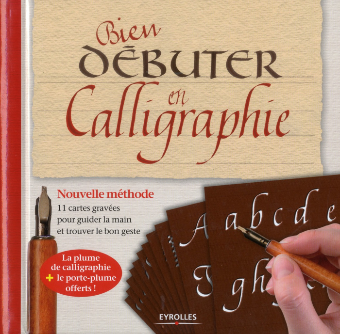 Bien débuter en calligraphie