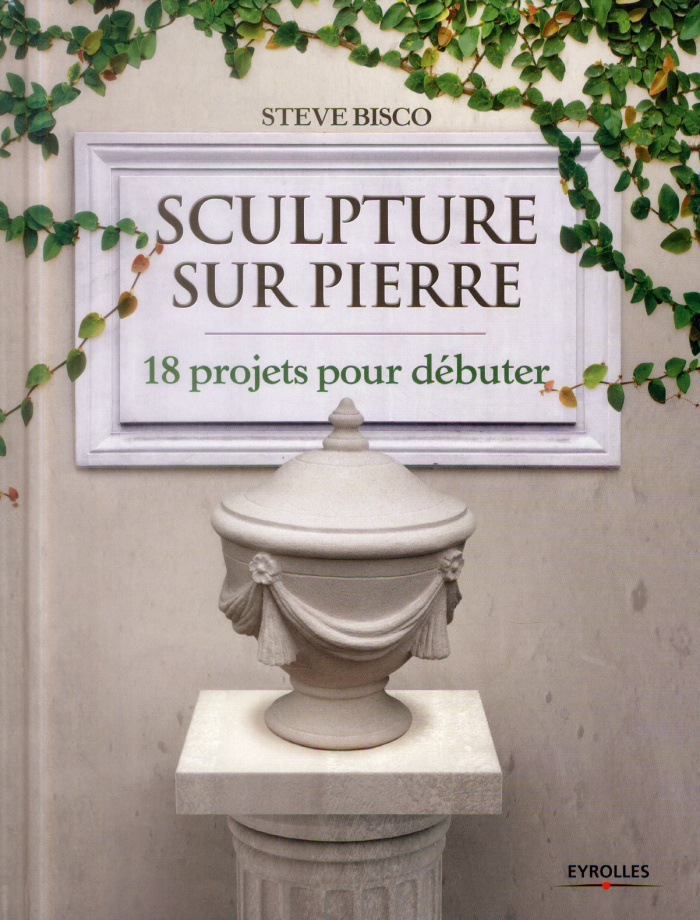 Sculpture sur pierre. 18 projets pour débuter
