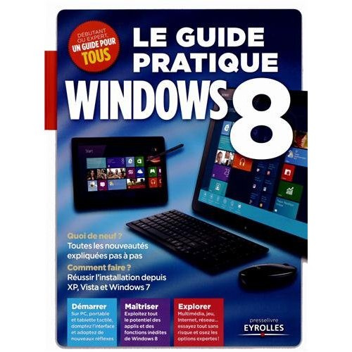 Le guide pratique Windows 8