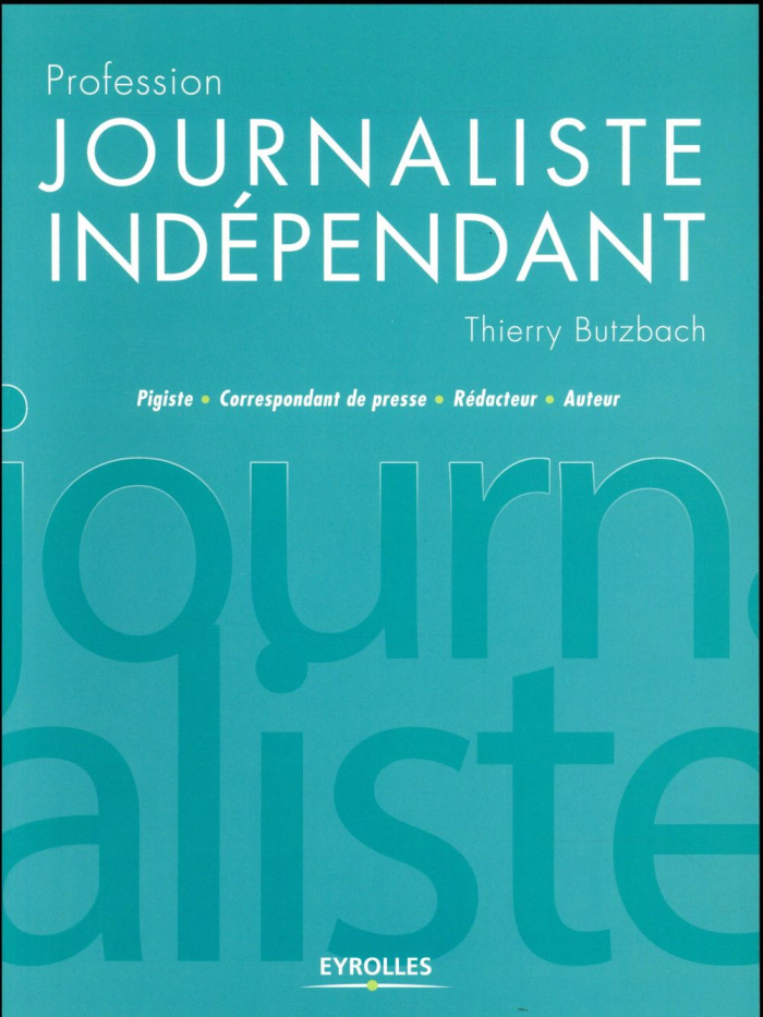 Profession journaliste indépendant