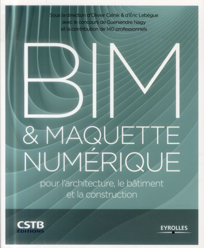 BIM et maquette numérique pour l'architecture, le bâtiment et la construction