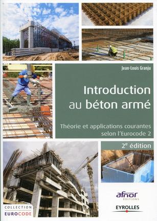 Introduction au béton armé. Théorie et applications courantes selon l'Eurocode 2, 2e édition 2014