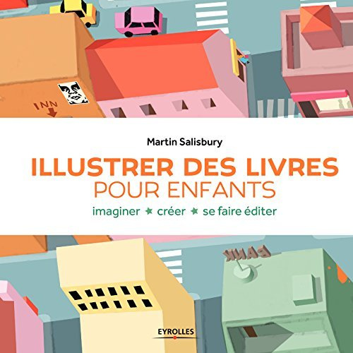 Illustrer des livres pour enfants. Imaginer, créer, se faire éditer