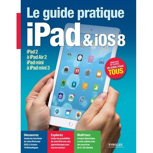 Le guide pratique iPad et iOS 8