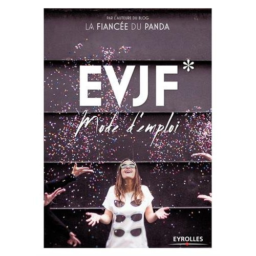 EVJF mode d'emploi