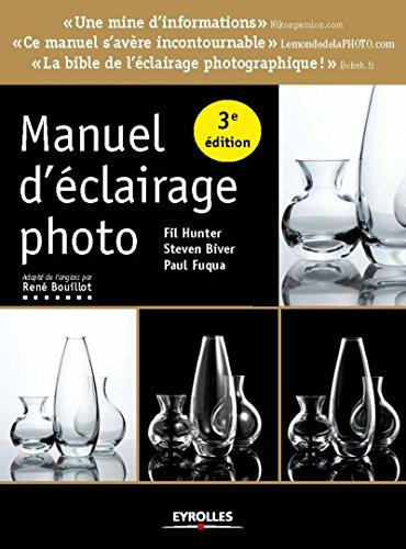 Manuel d'éclairage photo. 3e édition