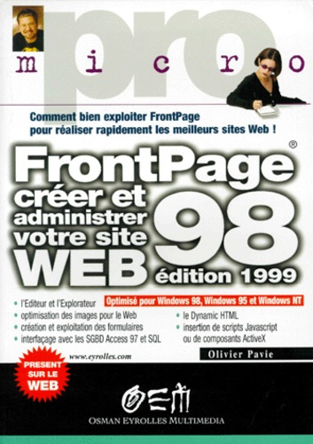 FRONTPAGE 98. Créer et administrer votre site Web, édition 1999