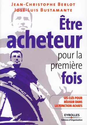Etre acheteur pour la première fois. 8 Clés pour réussir dans la fonction achats