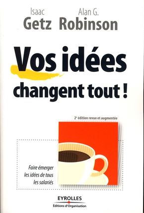 Vos idées changent tout ! 2e édition revue et augmentée