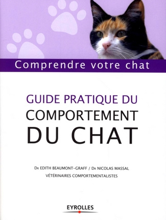 Guide pratque du comportement du chat. Comprendre votre chat