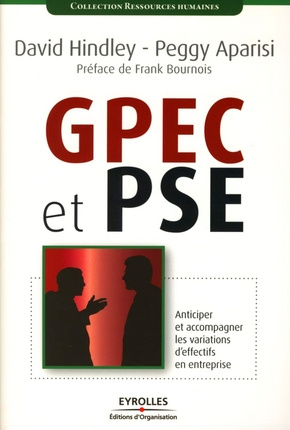 GPEC et PSE. Anticiper et acccompagner les variations d'effectifs en entreprise