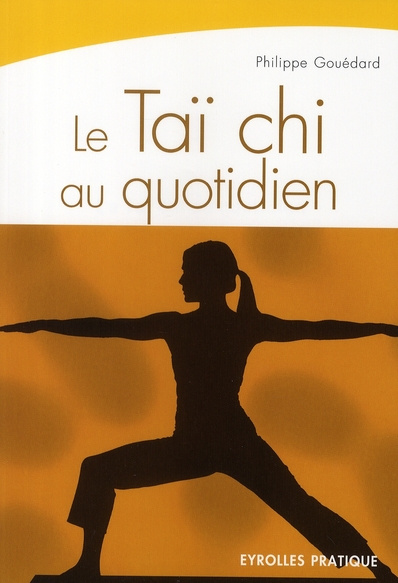 Le Taï chi au quotidien