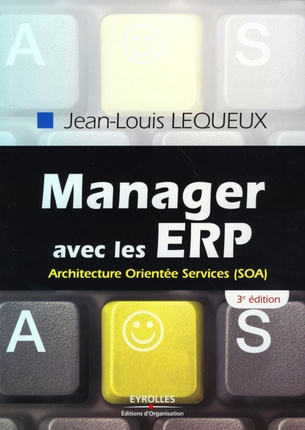 Manager avec les ERP. Architecture Orientée Services (SOA), 3e édition