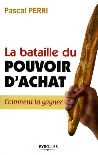 La bataille du pouvoir d'achat. Comment la gagner