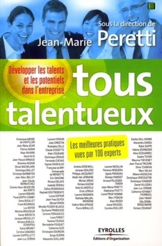 Tous talentueux. Développer les talents et les potentiels dans l'entreprise