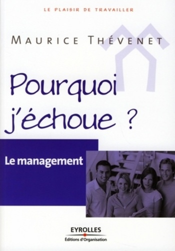 Pourquoi j'échoue ? Le management