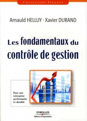Les fondamentaux du contrôle de gestion. Pour une entreprise durable et performante