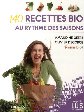 140 recettes bio au rythme des saisons