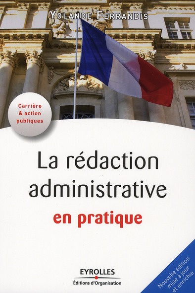 La rédaction administrative en pratique. 3e édition