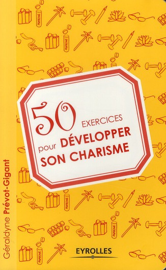 50 exercices pour développer son charisme