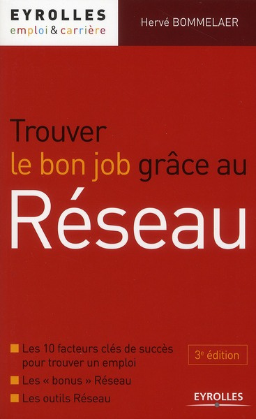 Trouver le bon job grâce au Réseau. 3e édition