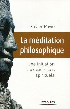 La méditation philosophique. Une initiation aux exercices spirituels