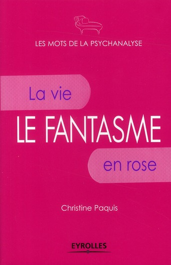 Le fantasme. La vie en rose