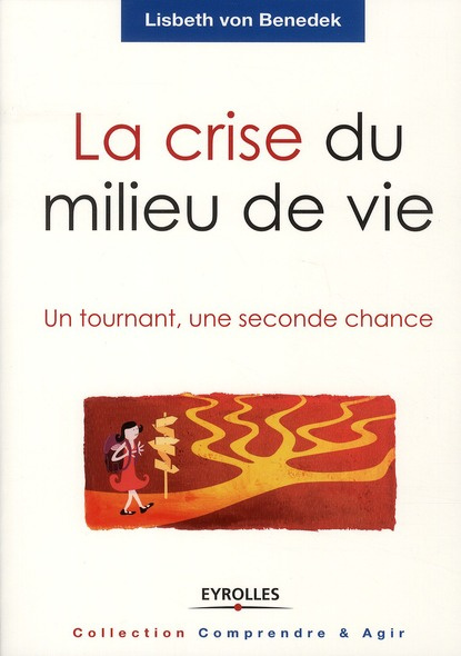 La crise du milieu de vie. Un tournant, une seconde chance