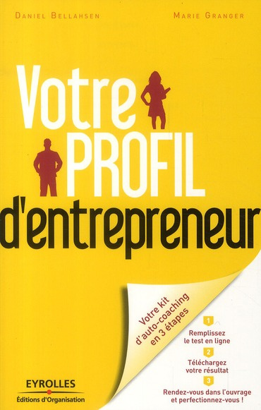 Votre profil d'entrepreneur. Révélez vos talents d'entrepreneur !