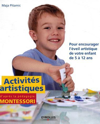 Activités artistiques d'après la pédagogie Montessori. Pour encourager l'éveil artistique de votre e