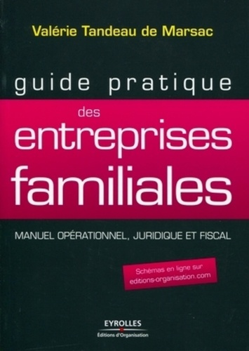 Guide pratique des entreprises familiales. Manuel opérationnel, juridique et fiscal