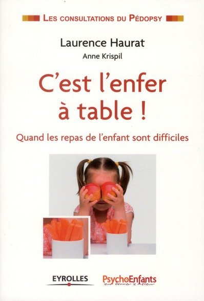 C'est l'enfer à table ! Quand les repas de l'enfant sont difficiles