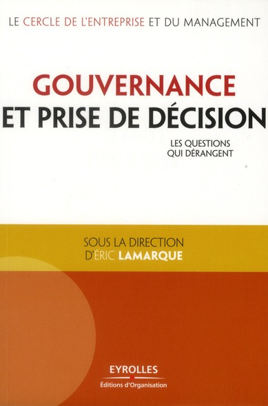 Gouvernance et prise de décision. Les questions qui dérangent