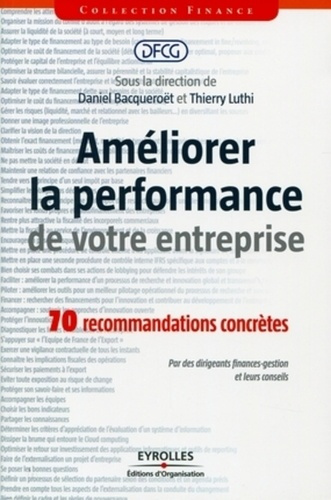 Améliorer la performance de votre entreprise. 70 recommandations concrètes