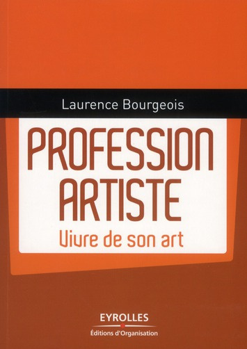 Profession artiste. Vivre de son art