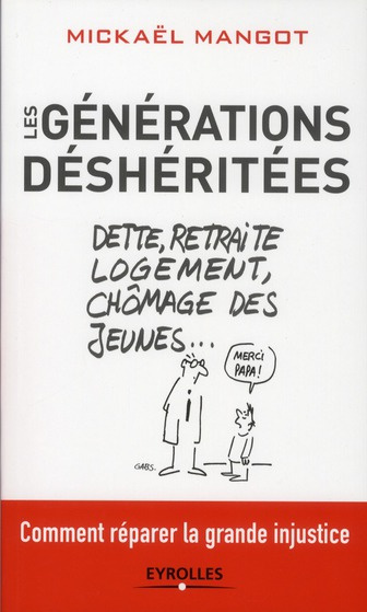 Les générations déshéritées. Comment réparer la grande injustice