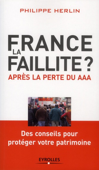 France, la faillite ? Après la perte du AAA, Edition 2012