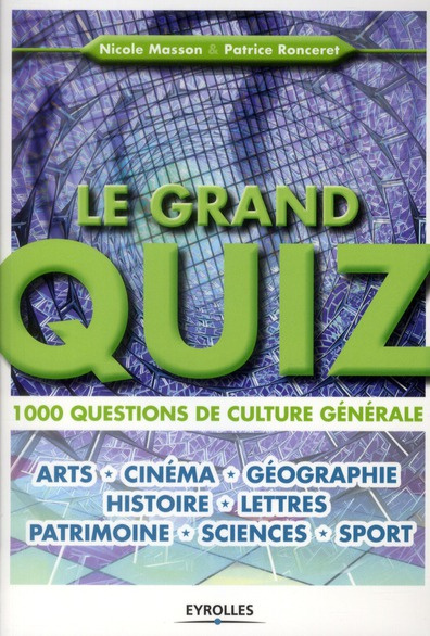 Le grand quiz. 1000 questions de culture générale