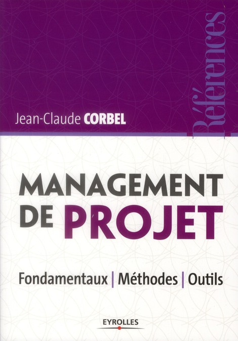 Management de projet. Fondamentaux - méthodes - outils, 3e édition