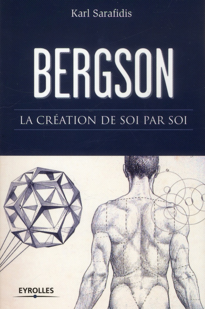Bergson. La création de soi par soi