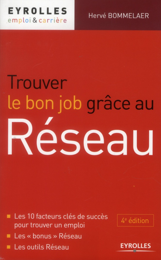 Trouver le bon job grâce au réseau. 4e édition