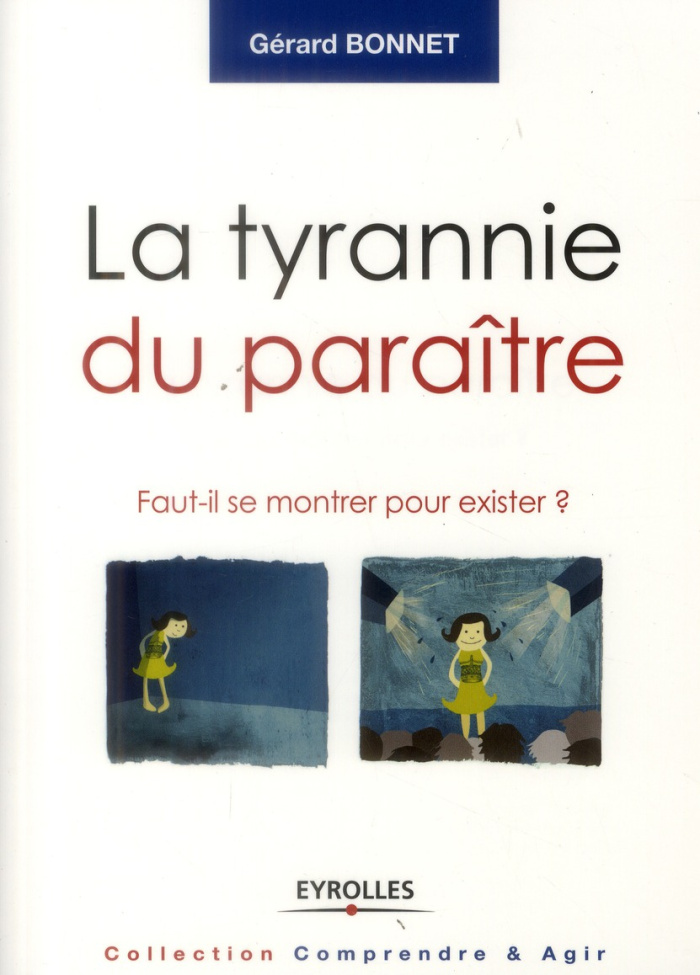 La tyrannie du paraître. Faut-il se montrer pour exister ?