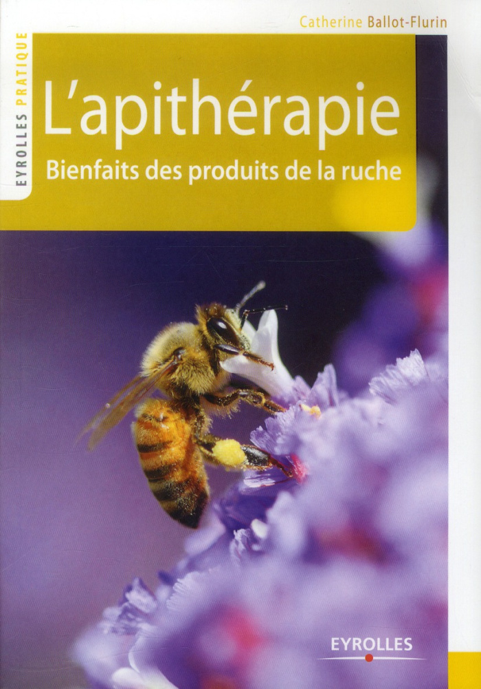 L'apithérapie. Bienfaits des produits de la ruche