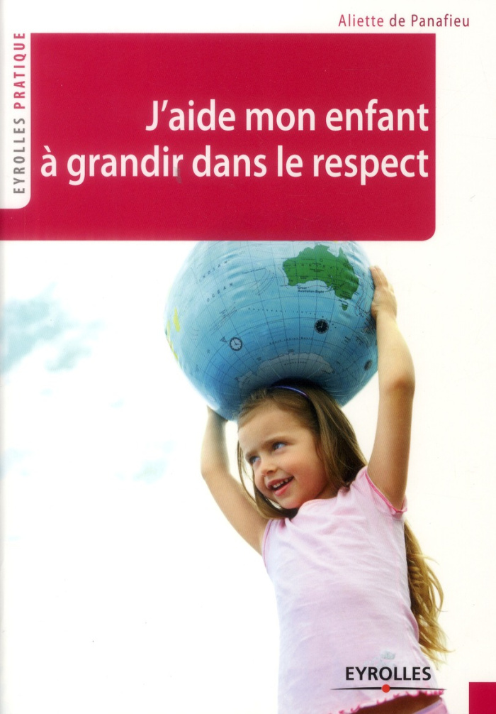 J'aide mon enfant à grandir dans le respect