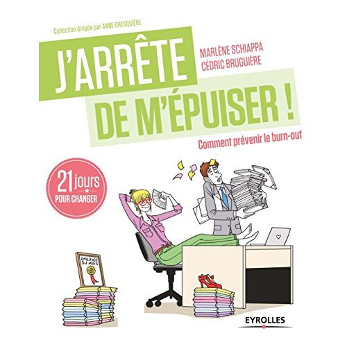 J'arrête de m'épuiser ! 21 jours pour prévenir le burn-out